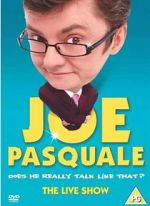 Watch Joe Pasquale: Does He Really Talk Like That? The Live Show Gomovies