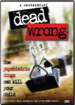 Watch Dead Wrong: How Psychiatric Drugs Can Kill Your Child Gomovies