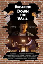 Watch Breaking Down the Wall (Short 2019) Gomovies