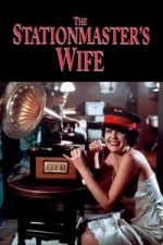 Watch The Stationmaster�s Wife Gomovies