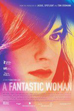 Watch A Fantastic Woman Gomovies