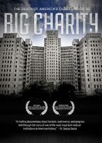 Watch Big Charity: The Death of America's Oldest Hospital Gomovies