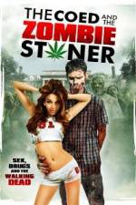 Watch The Coed and the Zombie Stoner Gomovies