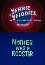 Watch Mother Was a Rooster (Short 1962) Gomovies