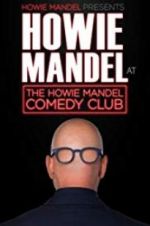 Watch Howie Mandel Presents: Howie Mandel at the Howie Mandel Comedy Club Gomovies