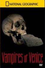 Watch National Geographic Vampires In Venice Gomovies