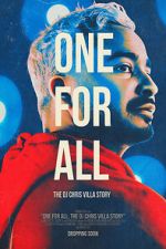Watch One for All: The DJ Chris Villa Story Gomovies