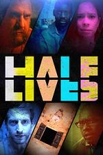 Watch Half Lives Gomovies