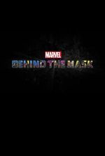 Watch Marvel\'s Behind the Mask Gomovies