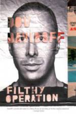 Watch Dov Davidoff Filthy Operation Gomovies