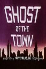 Watch Ghost of the Town Gomovies