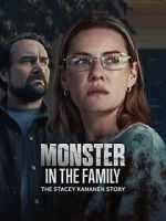 Watch Monster in the Family: The Stacey Kananen Story Gomovies