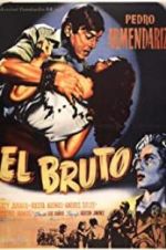 Watch El bruto Gomovies