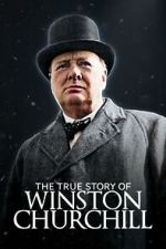 Watch The True Story of Winston Churchill Gomovies