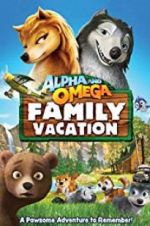 Watch Alpha and Omega 5: Family Vacation Gomovies