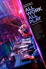 Watch All Work All Play Gomovies