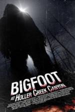Watch Bigfoot at Holler Creek Canyon Gomovies