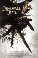 Watch Deadfall Trail Gomovies