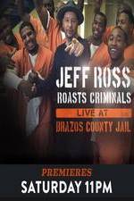 Watch Jeff Ross Roasts Criminals Live At Brazos County Jail Gomovies