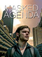 Watch Masked Agenda (Short 2020) Gomovies