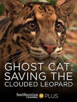 Watch Ghost Cat: Saving the Clouded Leopard Gomovies