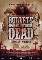 Watch Bullets for the Dead Gomovies