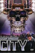 Watch Exterminator City Gomovies