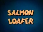 Watch Salmon Loafer Gomovies