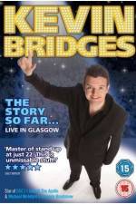 Watch Kevin Bridges - The Story So Far...Live in Glasgow Gomovies