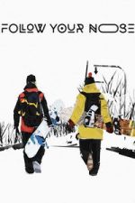 Watch Follow Your Nose Gomovies