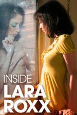 Watch Inside Lara Roxx Gomovies