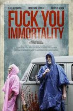 Watch Fuck You Immortality Gomovies