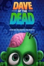 Watch Dave of the Dead Gomovies
