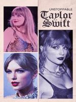 Watch Unstoppable Taylor Swift Gomovies