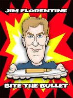 Watch Jim Florentine: Bite the Bullet Gomovies