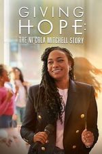 Watch Giving Hope: The Ni\'cola Mitchell Story Gomovies