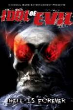 Watch Idol of Evil: Hell Is Forever Gomovies