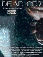 Watch Dead Or? Gomovies
