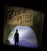 Watch Zika: The Untold Story (Short 2016) Gomovies