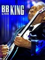 Watch B.B. King: Live Gomovies