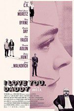 Watch I Love You Daddy Gomovies