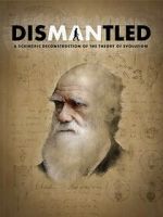 Watch Dismantled: A Scientific Deconstruction of The Theory of Evolution Gomovies