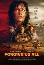 Watch Forgive Us All Gomovies