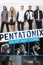 Watch Pentatonix: On My Way Home Gomovies