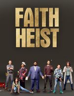 Watch Faith Heist (TV Movie) Gomovies