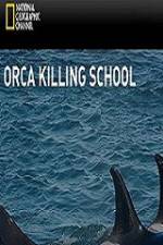 Watch National Geographic Wild Orca Killing School Gomovies