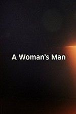 Watch A Woman\'s Man Gomovies
