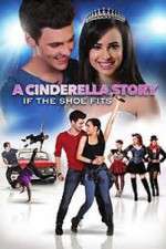 Watch A Cinderella Story: If the Shoe Fits Gomovies