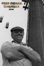Watch Fred Dibnah, Steeplejack Gomovies