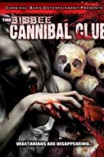 Watch The Bisbee Cannibal Club Gomovies